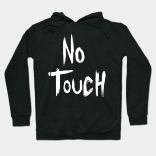 NO TOUCH Hoodie